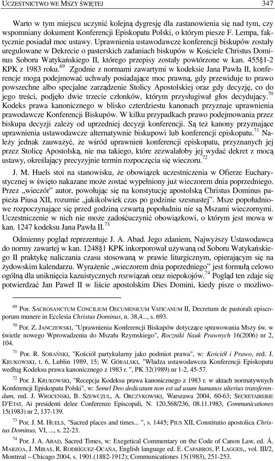 Uprawnienia ustawodawcze konferencji biskupów zostały uregulowane w Dekrecie o pasterskich zadaniach biskupów w Kościele Christus Dominus Soboru Watykańskiego II, którego przepisy zostały powtórzone