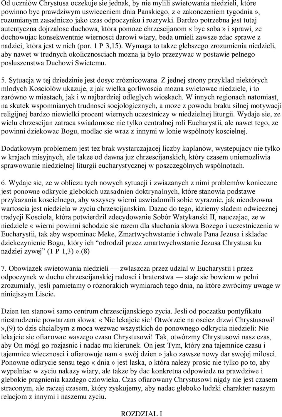 Bardzo potrzebna jest tutaj autentyczna dojrzalosc duchowa, która pomoze chrzescijanom «byc soba» i sprawi, ze dochowujac konsekwentnie wiernosci darowi wiary, beda umieli zawsze zdac sprawe z