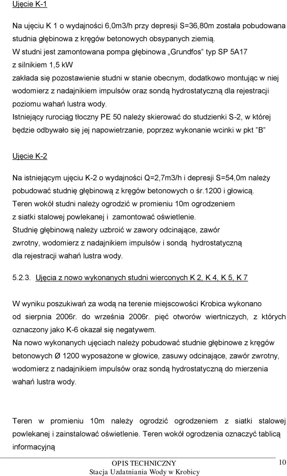 sondą hydrostatyczną dla rejestracji poziomu wahań lustra wody.