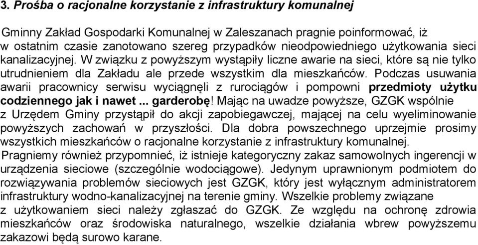 Podczas usuwania awarii pracownicy serwisu wyciągnęli z rurociągów i pompowni przedmioty użytku codziennego jak i nawet... garderobę!