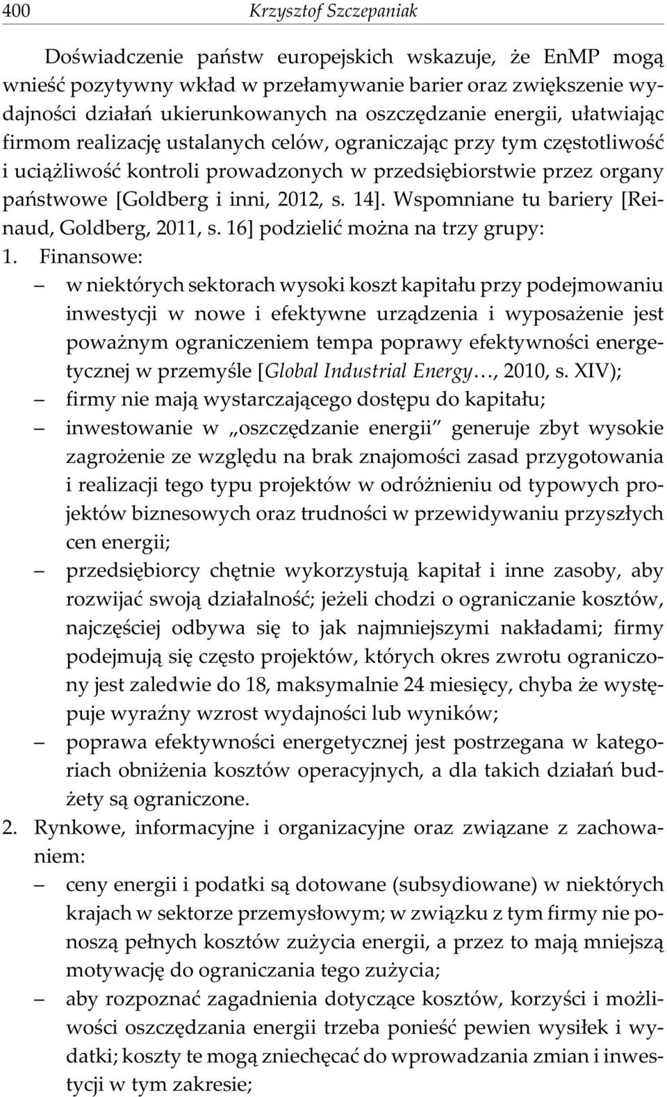 14]. Wspomniane tu bariery [Reinaud, Goldberg, 2011, s. 16] podzieliæ mo na na trzy grupy: 1.