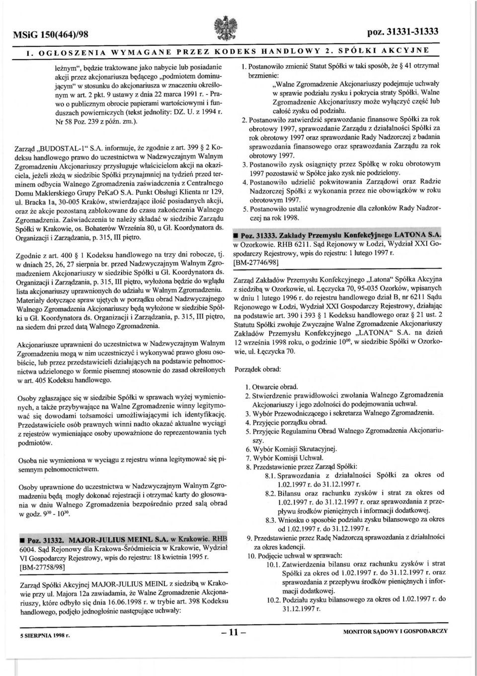 9 ustawy z dnia 22 marca 1991 r. - Prawo o publicznym obrocie papierami wartościowymi i funduszach powierniczych (tekst jednolity: DZ. U. z 1994 r. Nr 58 Poz. 239 z późn. zm.). Zarząd "B UDOSTAL-l" S.