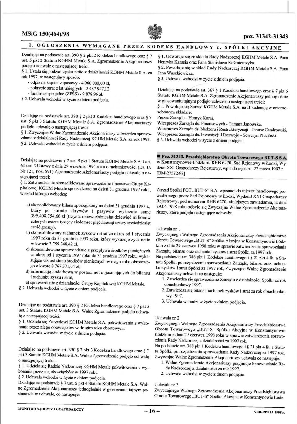 sprawozdania Rady Nadzorczej z działalno ści za 1997 rok. Na podstawie art. 388 pkt l Kodeksu handlowego i 21 pkt 4 lit.