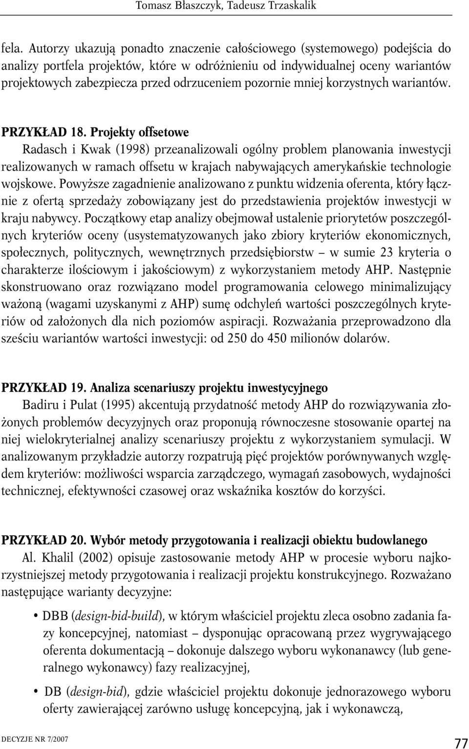 pozornie mniej korzystnych wariantów. PRZYKŁAD 18.