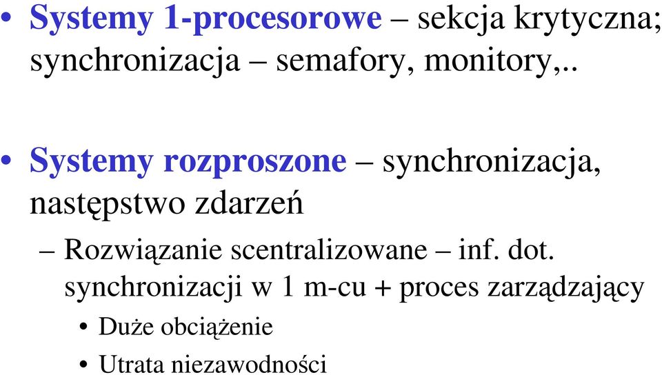 . Systemy rozproszone synchronizacja, następstwo zdarzeń