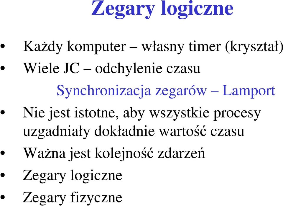 istotne, aby wszystkie procesy uzgadniały dokładnie wartość