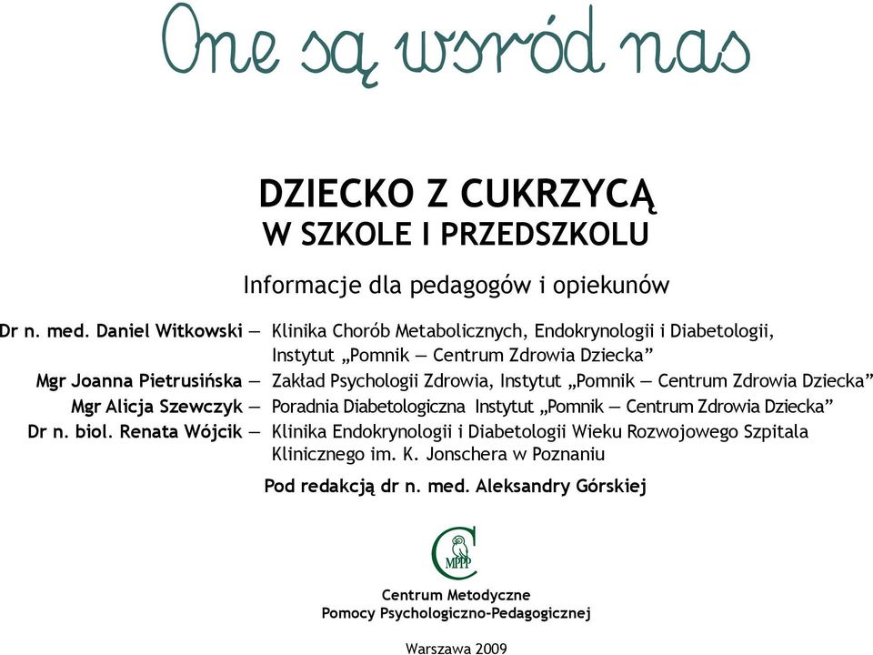 Zdrowia, Instytut Pomnik Centrum Zdrowia Dziecka Mgr Alicja Szewczyk Poradnia Diabetologiczna Instytut Pomnik Centrum Zdrowia Dziecka Dr n. biol.