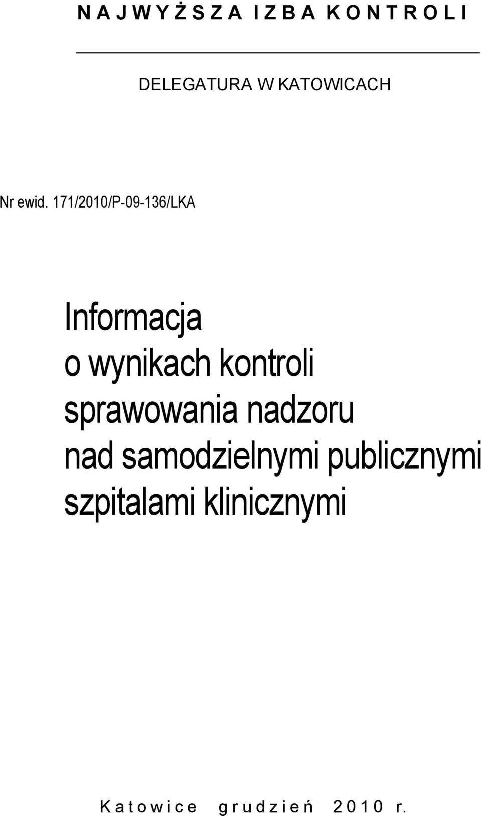 171/2010/P-09-136/LKA Informacja o wynikach kontroli