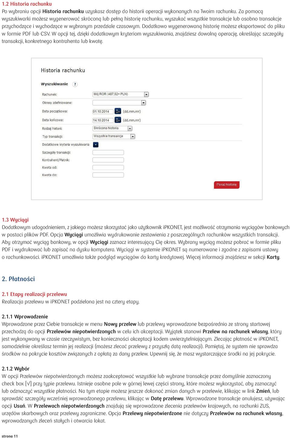 Dodatkowo wygenerowaną historię możesz eksportować do pliku w formie PDF lub CSV.