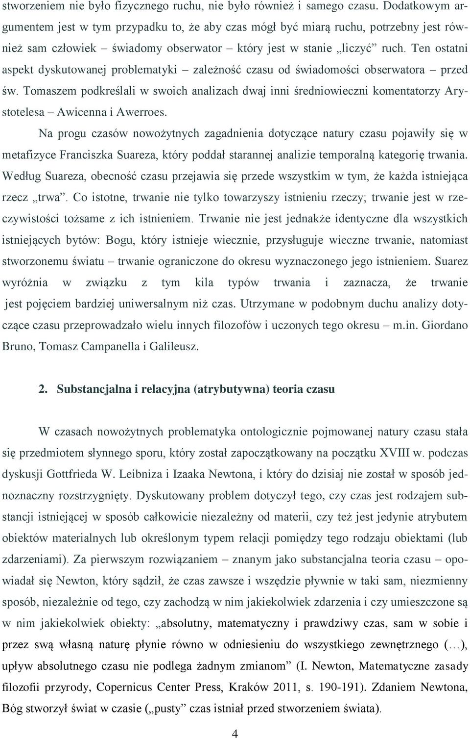 Ten ostatni aspekt dyskutowanej problematyki zależność czasu od świadomości obserwatora przed św.