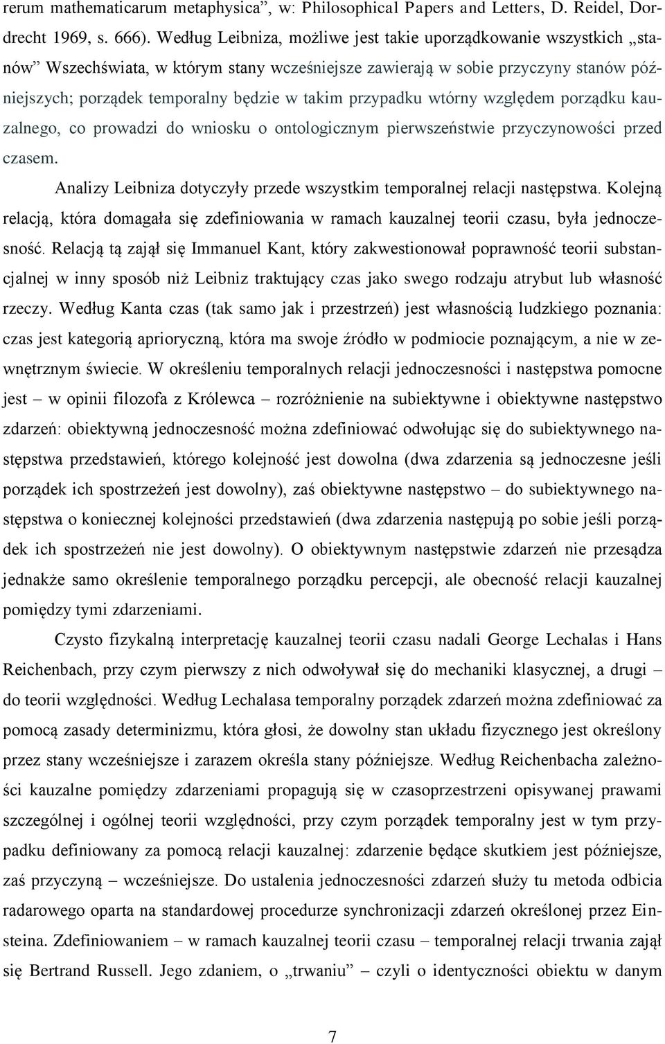 przypadku wtórny względem porządku kauzalnego, co prowadzi do wniosku o ontologicznym pierwszeństwie przyczynowości przed czasem.