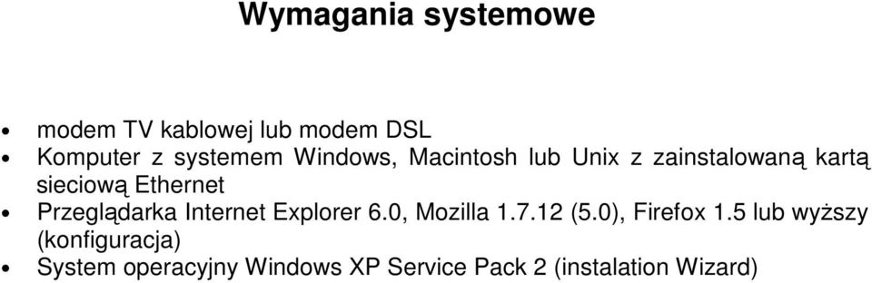 Przeglądarka Internet Explorer 6.0, Mozilla 1.7.12 (5.0), Firefox 1.