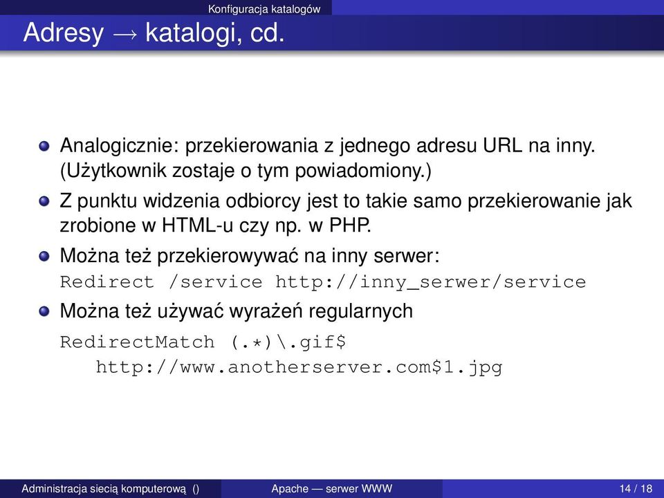 ) Z punktu widzenia odbiorcy jest to takie samo przekierowanie jak zrobione w HTML-u czy np. w PHP.