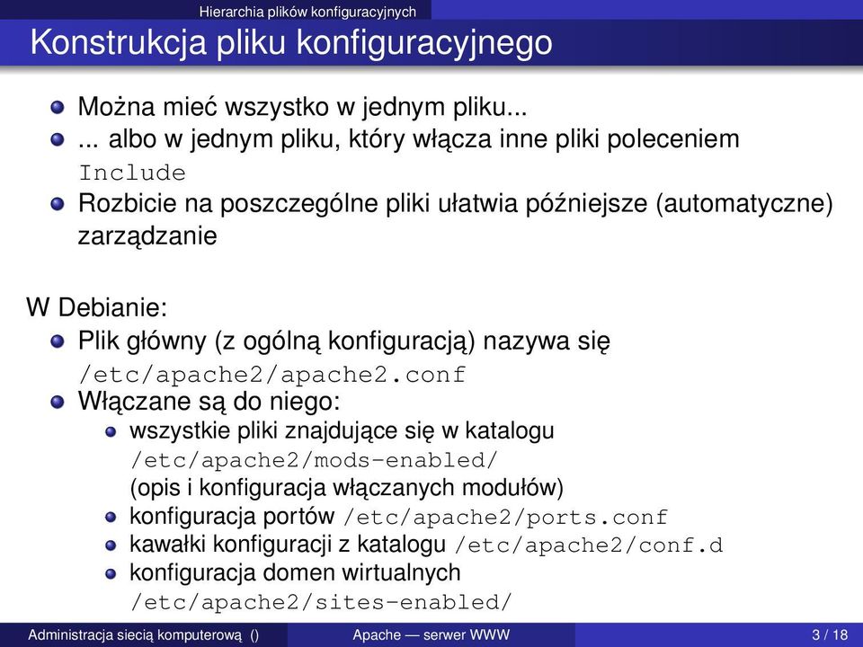 główny (z ogólna konfiguracja) nazywa się /etc/apache2/apache2.