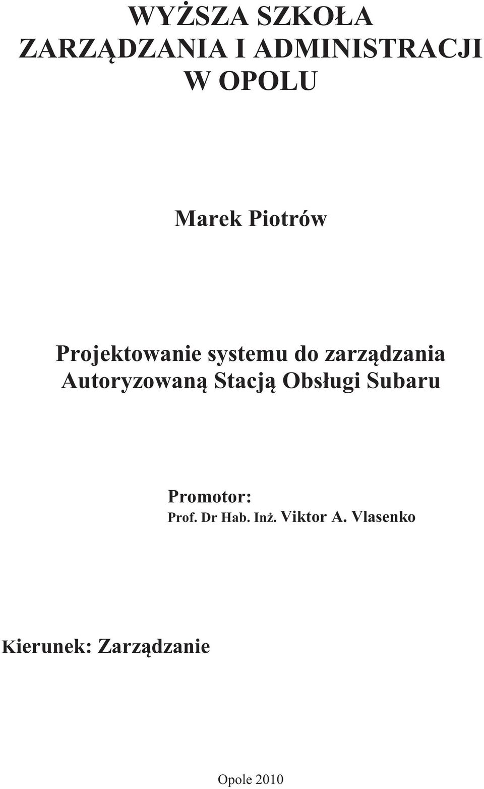 Autoryzowan Stacj Obsługi Subaru Promotor: Prof.