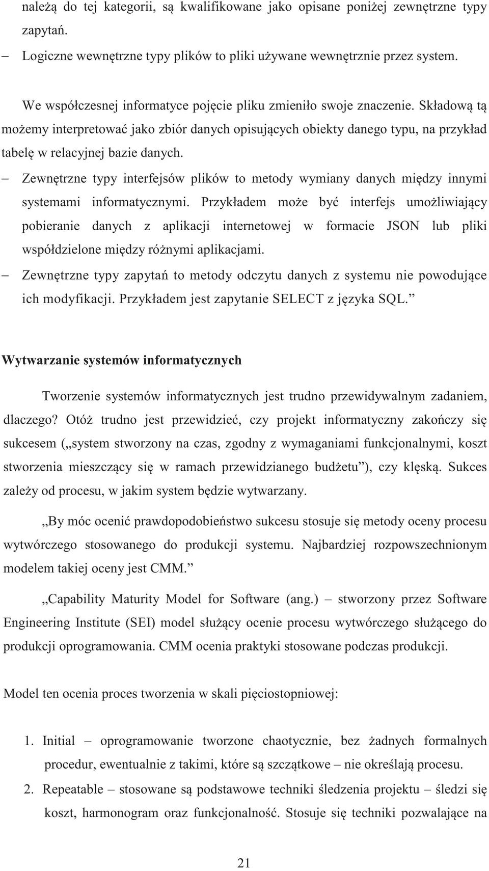 Zewn trzne typy interfejsów plików to metody wymiany danych mi dzy innymi systemami informatycznymi.