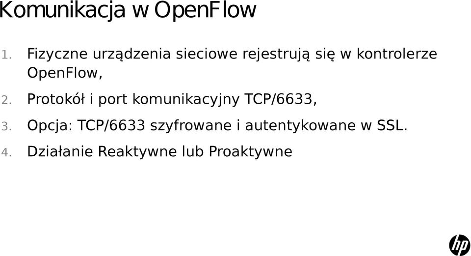 kontrolerze OpenFlow, 2.