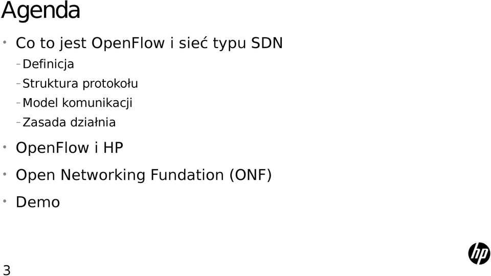 komunikacji Zasada działnia OpenFlow i