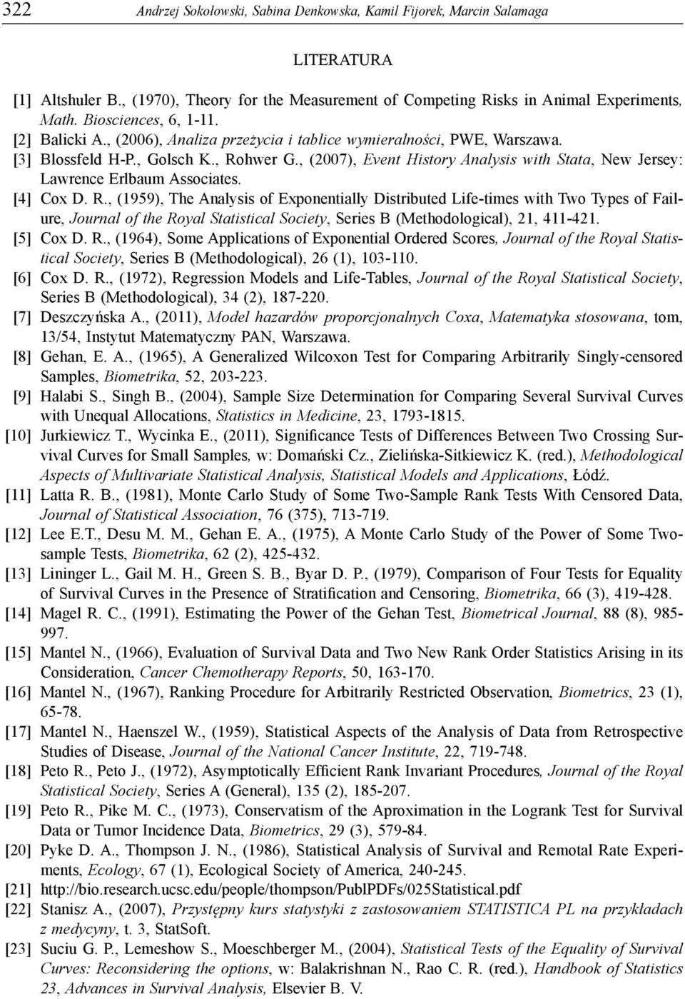 , (2007), Event History Analysis with Stata, New Jersey: Lawrence Erlbaum Associates. [4] Cox D. R.