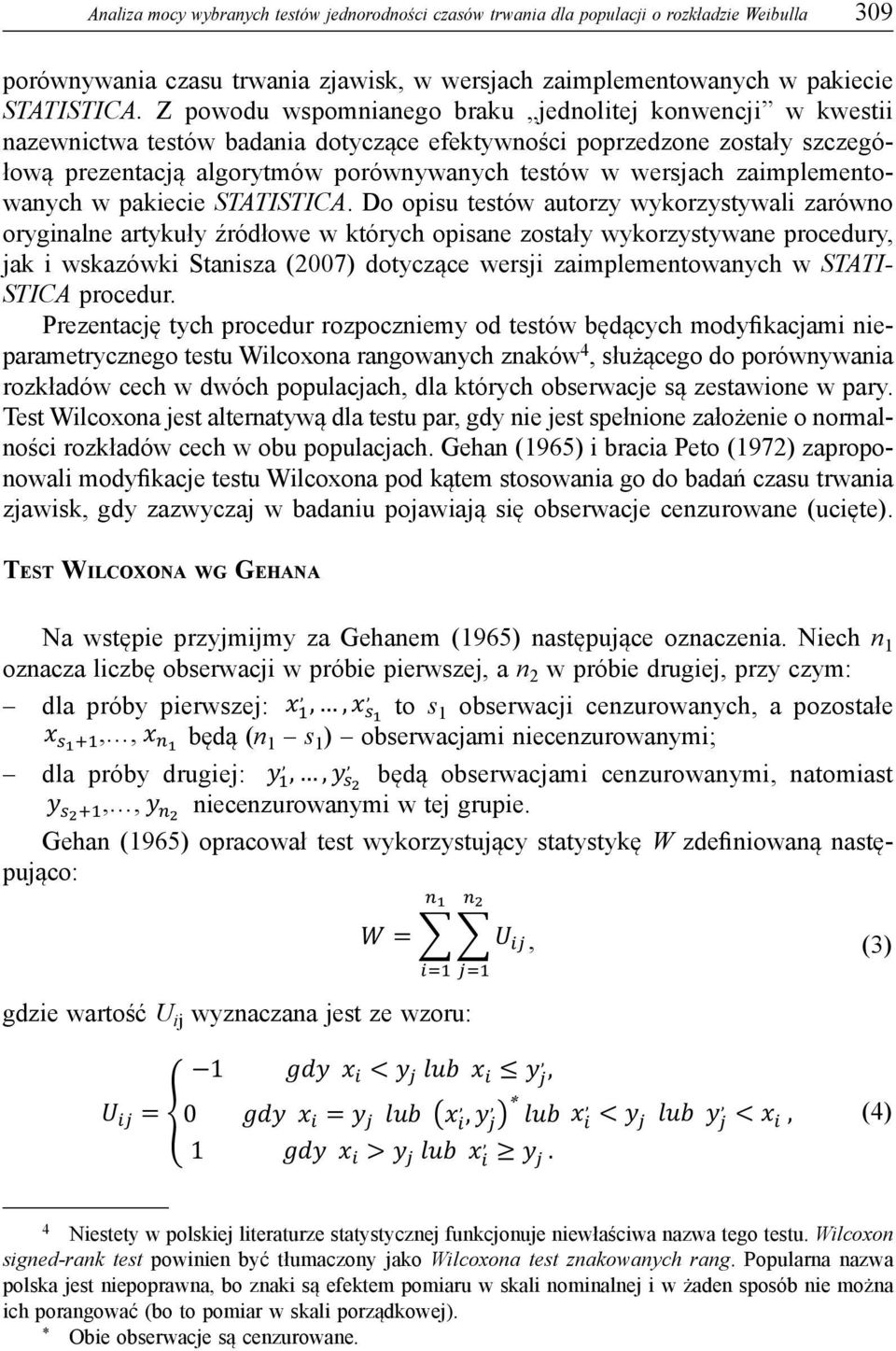 zaimplementowanych w pakiecie STATISTICA.