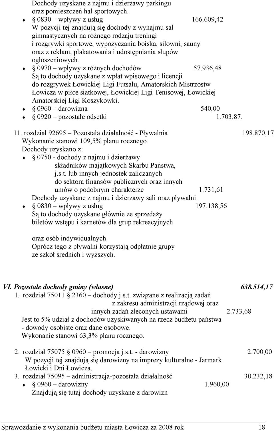 udostępniania słupów ogłoszeniowych. 0970 wpływy z różnych dochodów 57.