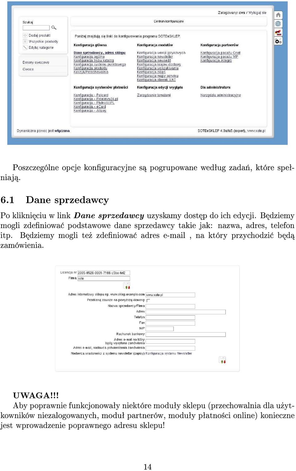 B dziemy mogli zdeniowa podstawowe dane sprzedawcy takie jak: nazwa, adres, telefon itp.