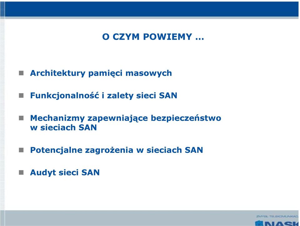 zapewniające bezpieczeństwo w sieciach SAN