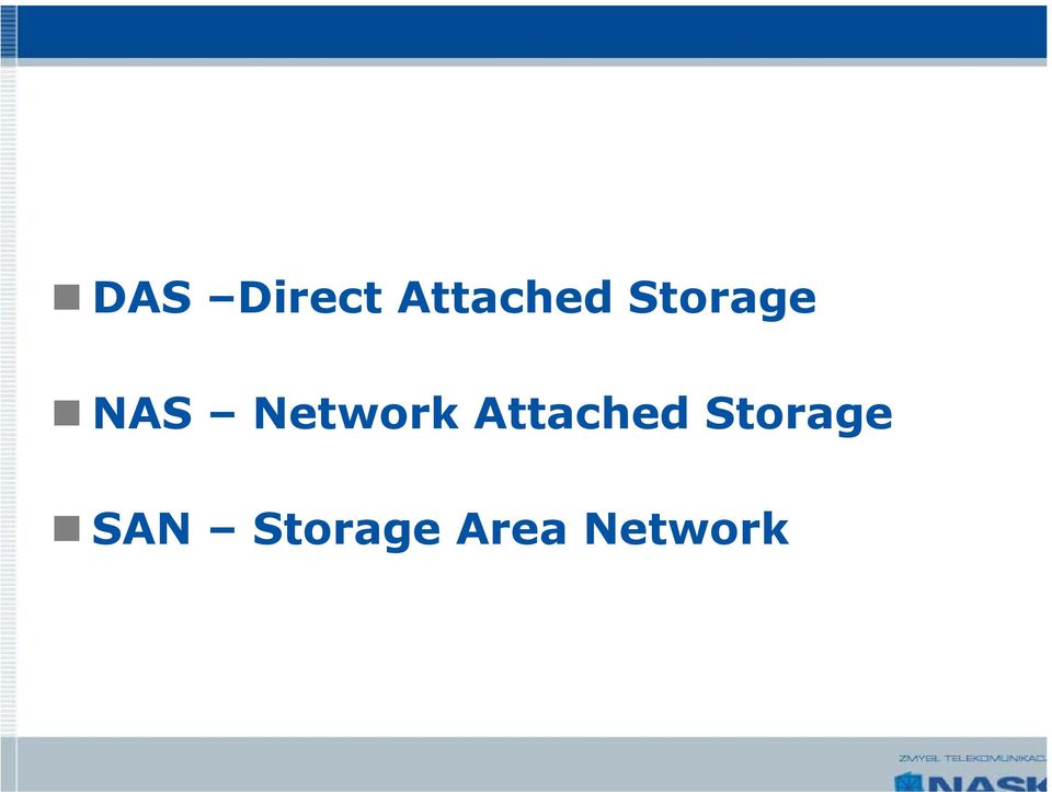 Attached Storage SAN