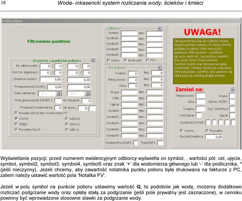 Jeżeli chcemy, aby zawartość notatnika punktu poboru była drukowana na fakturze z PC, zatem należy ustawić wartość pola Notatka FV.