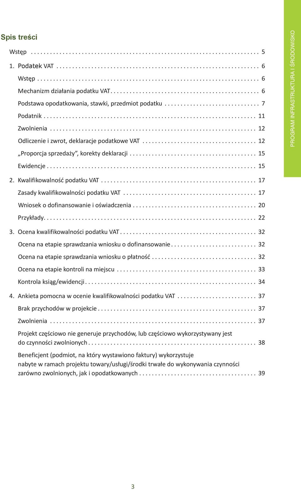 sprzedaży, korekty deklaracji 15 Ewidencje 15 PROGRAM INFRASTRUKTURA I ŚRODOWISKO 2.