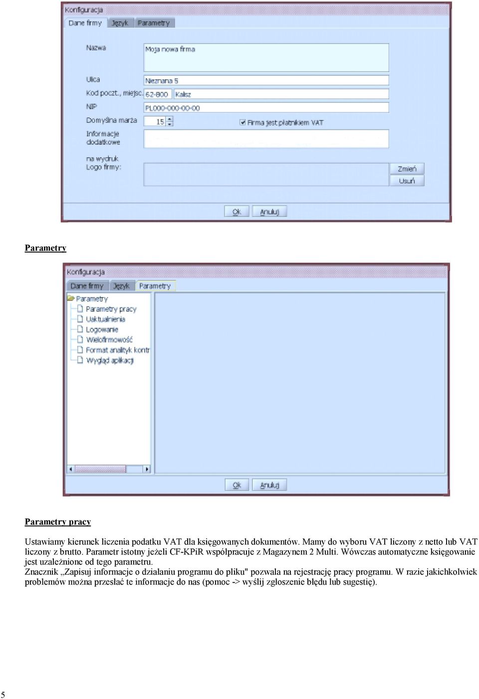 Wówczas automatyczne księgowanie jest uzależnione od tego parametru.