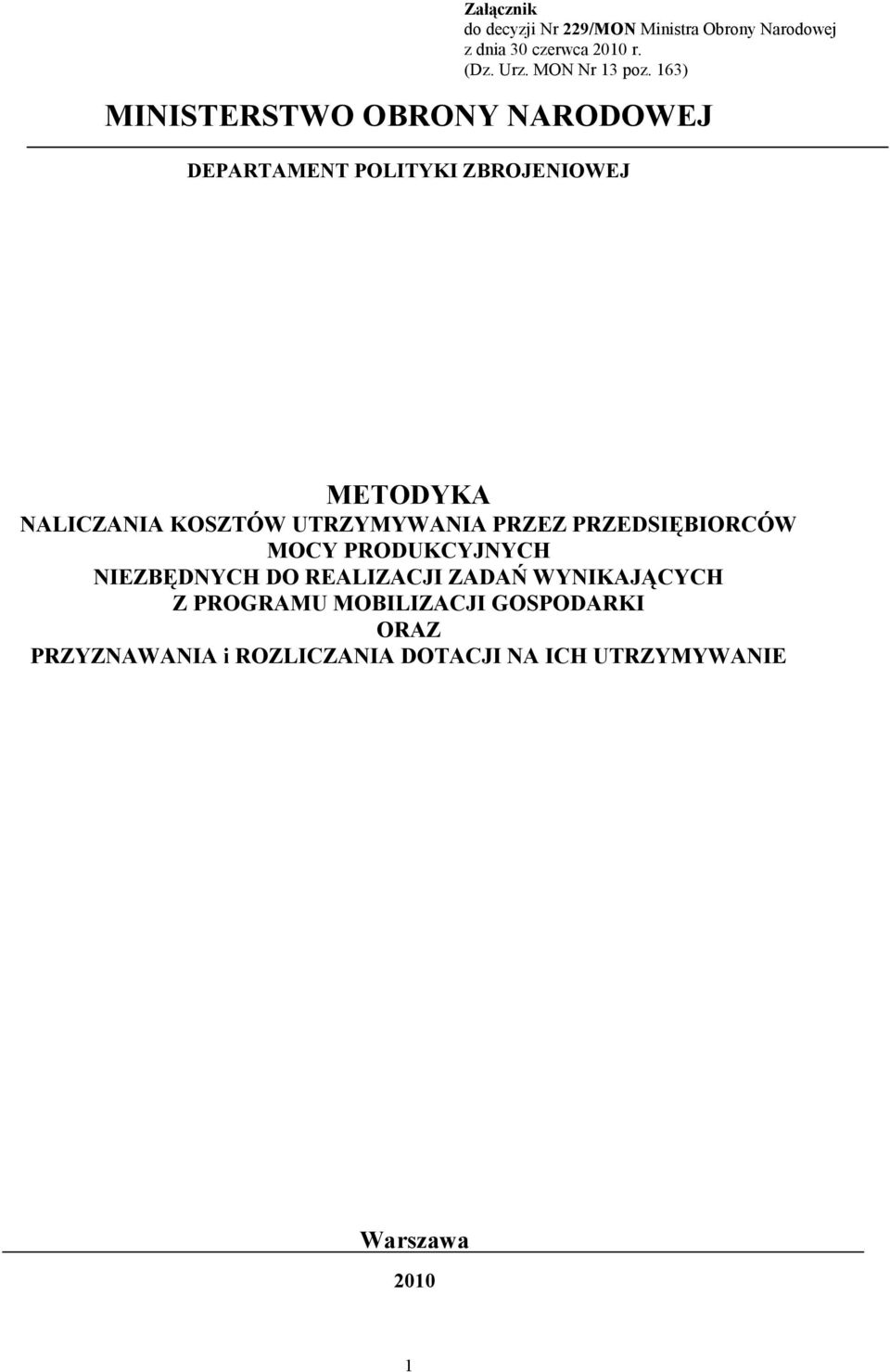 163) METODYKA NALICZANIA KOSZTÓW UTRZYMYWANIA PRZEZ PRZEDSIĘBIORCÓW MOCY PRODUKCYJNYCH NIEZBĘDNYCH DO