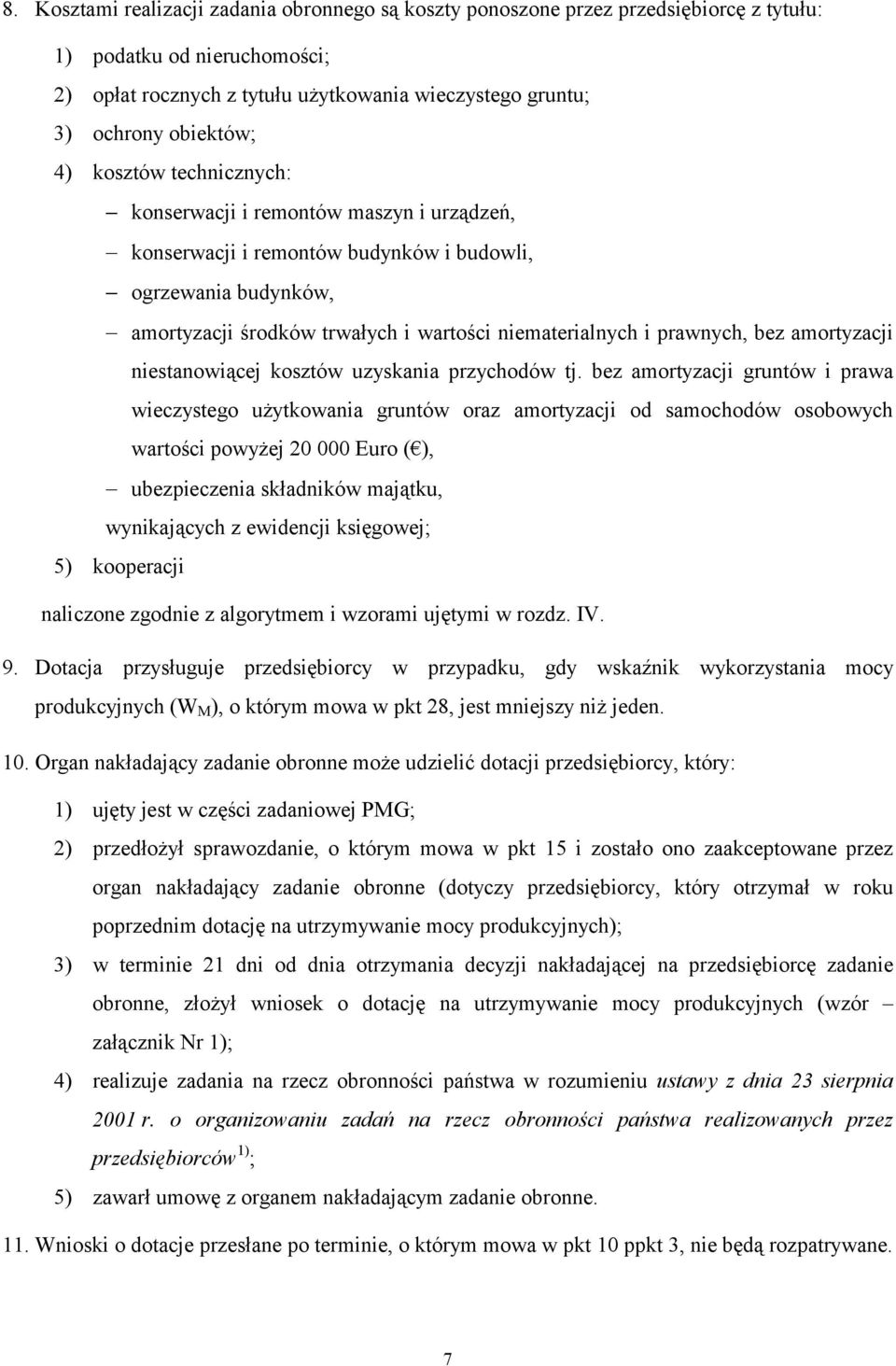 prawnych, bez amortyzacji niestanowiącej kosztów uzyskania przychodów tj.