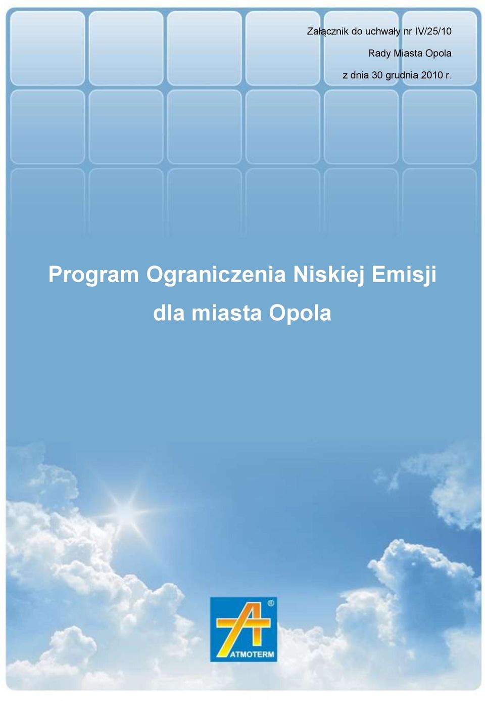 Rady Miasta Opola z dnia 30 grudnia 2010 r.