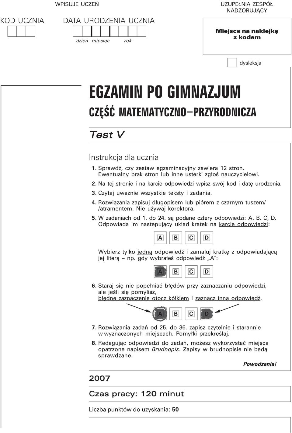 Na tej stronie i na karcie odpowiedzi wpisz swój kod i datę urodzenia. 3. zytaj uważnie wszystkie teksty i zadania. 4. Rozwiązania zapisuj długopisem lub piórem z czarnym tuszem/ /atramentem.