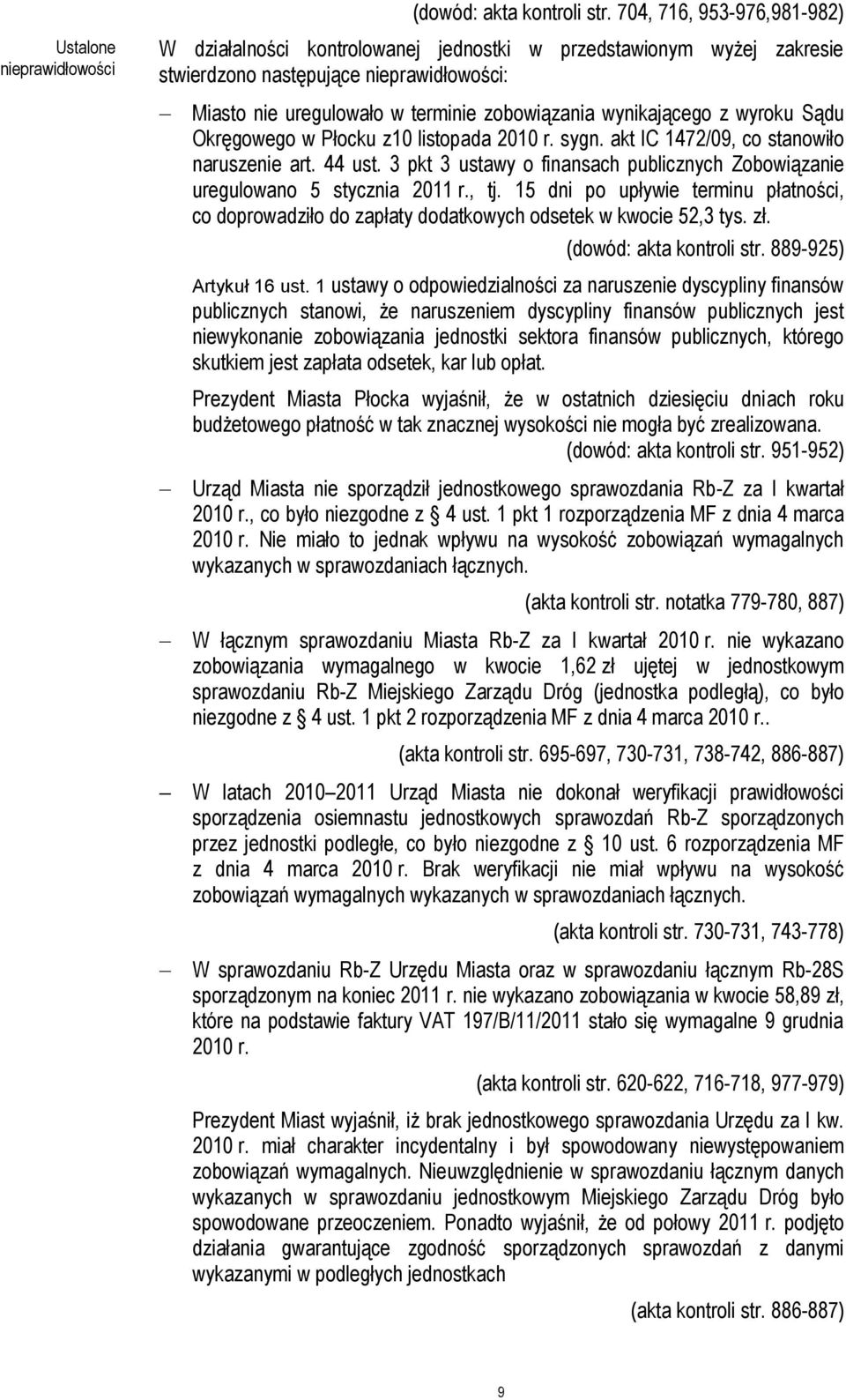 zobowiązania wynikającego z wyroku Sądu Okręgowego w Płocku z10 listopada 2010 r. sygn. akt IC 1472/09, co stanowiło naruszenie art. 44 ust.