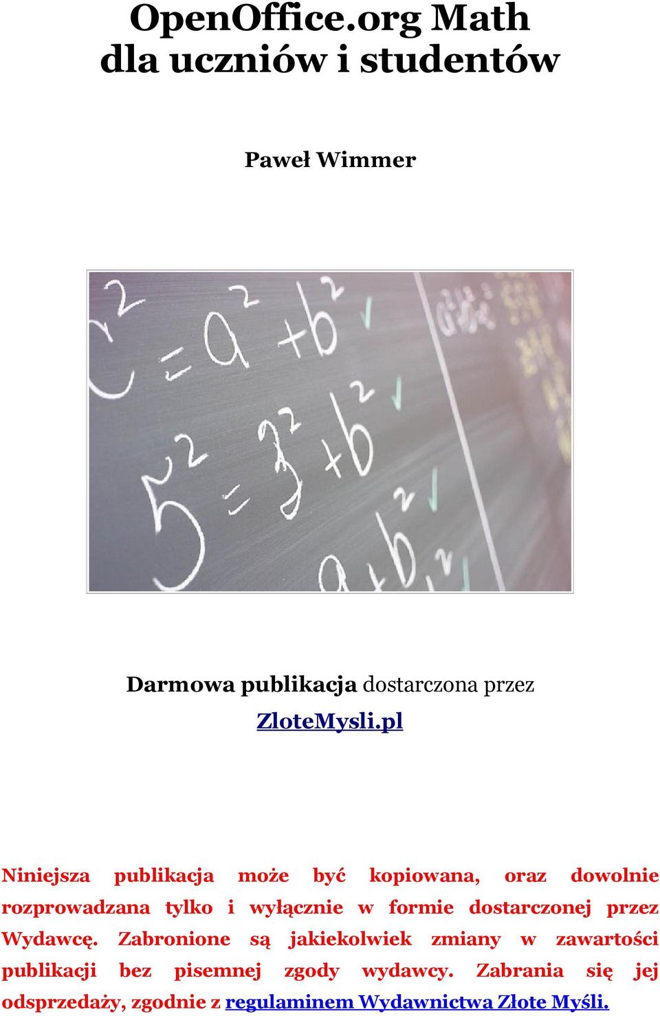 pl Niniejsza publikacja może być kopiowana, oraz dowolnie rozprowadzana tylko i wyłącznie w formie