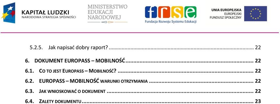 CO TO JEST EUROPASS MOBILNOŚĆ?... 22