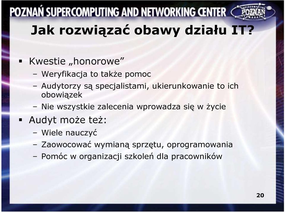 ukierunkowanie to ich obowiązek Nie wszystkie zalecenia wprowadza się w