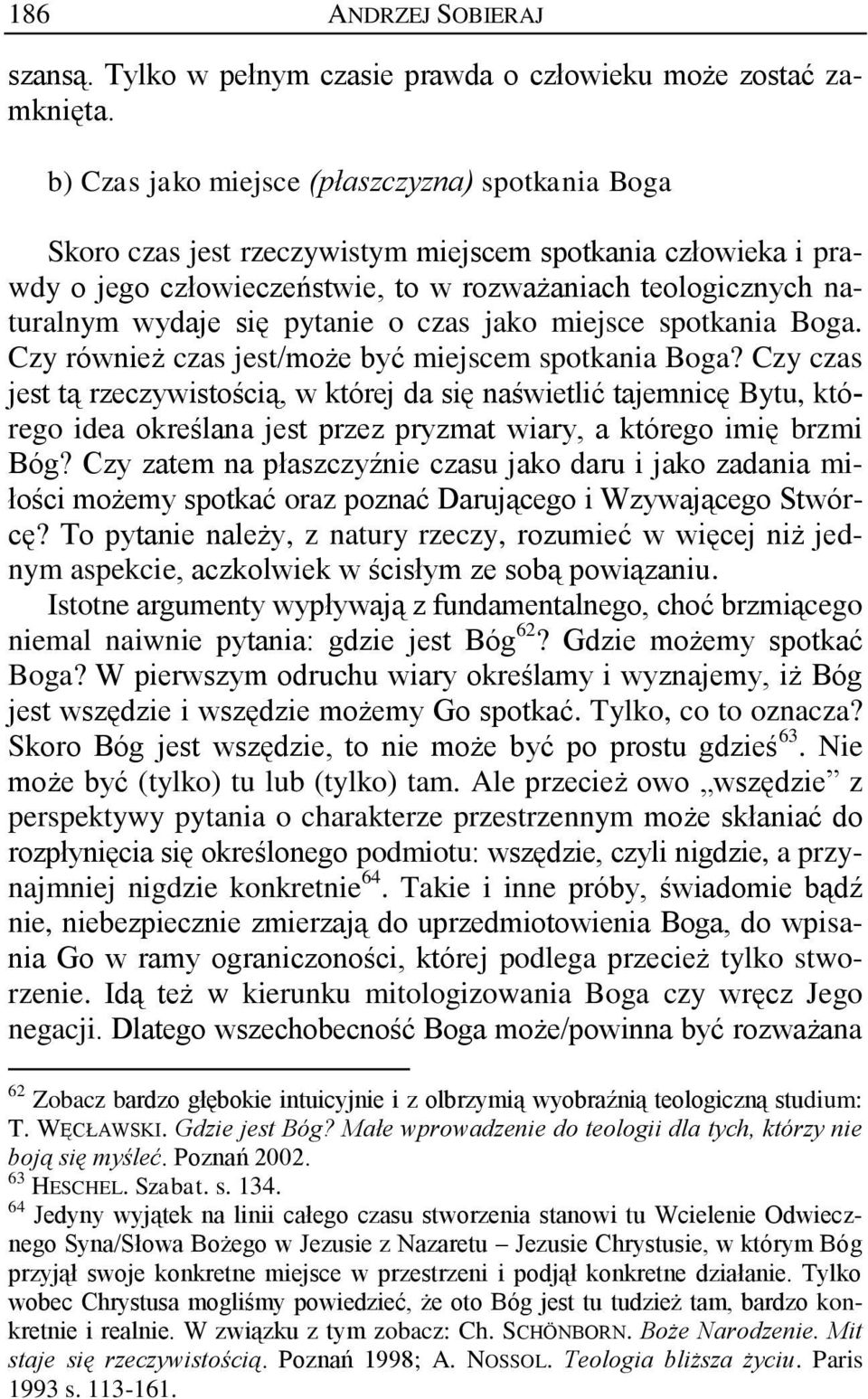 pytanie o czas jako miejsce spotkania Boga. Czy również czas jest/może być miejscem spotkania Boga?