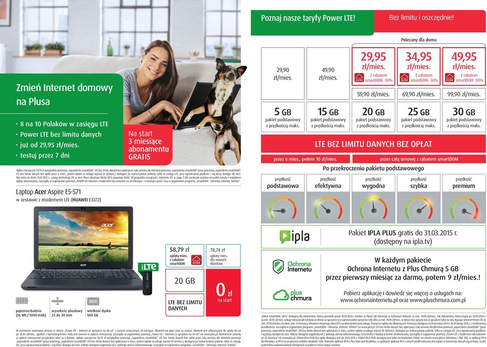 E3372) Na start 3 miesiące abonamentu GRATIS Opłata miesięczna 29,95 zł uwzględnia promocję superoferta.