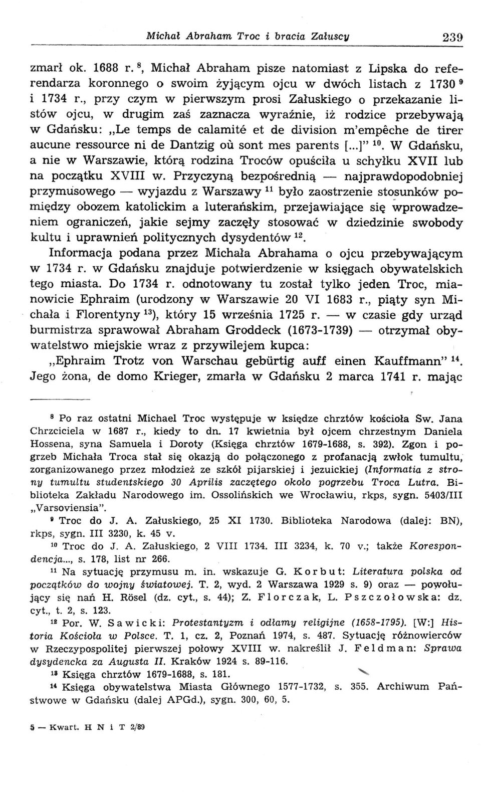 ressource ni de Dantzig où sont mes parents [...]" 10. W Gdańsku, a nie w Warszawie, którą rodzina Troców opuściła u schyłku XVII lub na początku XVIII w.