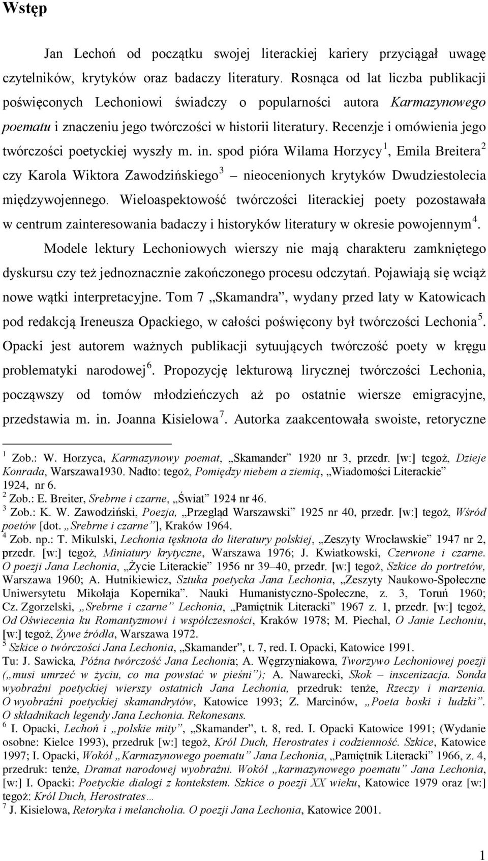 Wiktora Zawodzińskiego 3 nieocenionych krytyków Dwudziestolecia międzywojennego Wieloaspektowość twórczości literackiej poety pozostawała w centrum zainteresowania badaczy i historyków literatury w