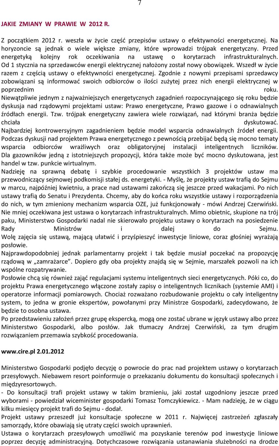 Od 1 stycznia na sprzedawców energii elektrycznej nałożony został nowy obowiązek. Wszedł w życie razem z częścią ustawy o efektywności energetycznej.