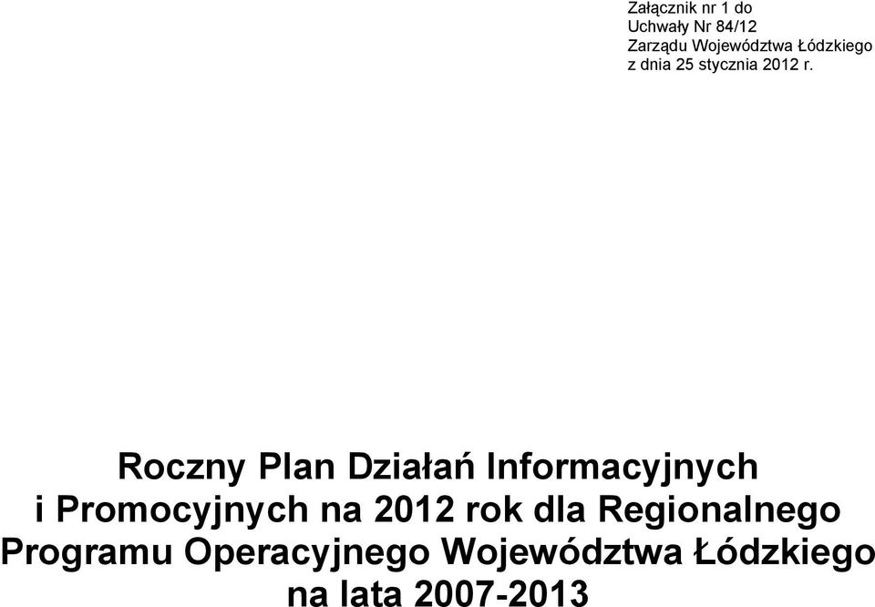 Roczny Plan Działań Informacyjnych i Promocyjnych na 2012