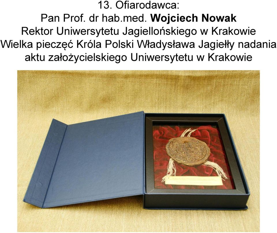 w Krakowie Wielka pieczęć Króla Polski Władysława