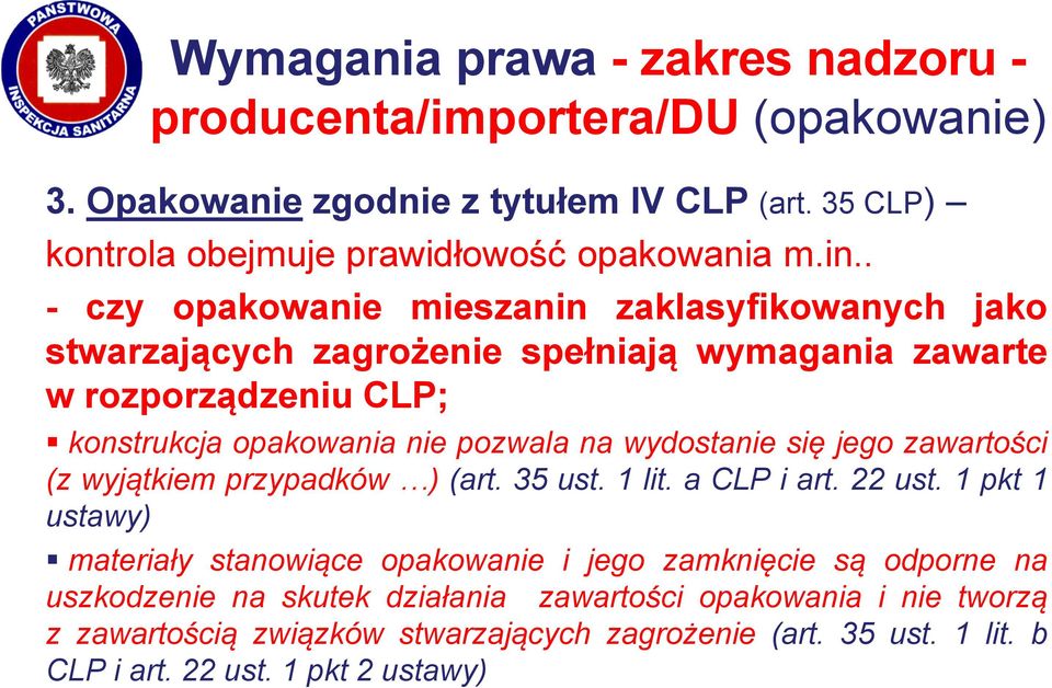 wydostanie się jego zawartości (z wyjątkiem przypadków ) (art. 35 ust. 1 lit. a CLP i art. 22 ust.