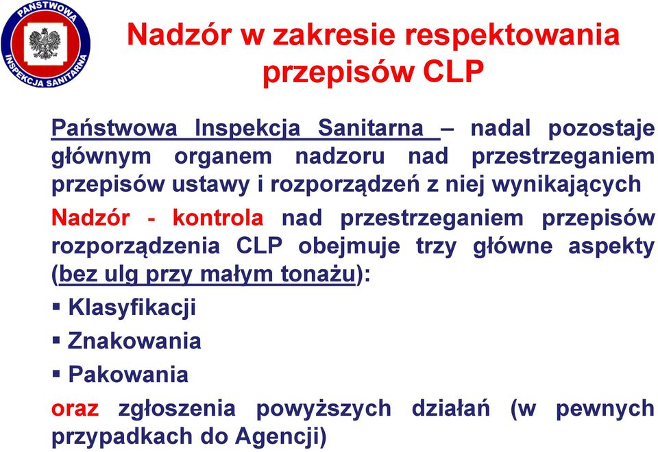 kontrola nad przestrzeganiem przepisów rozporządzenia CLP obejmuje trzy główne aspekty (bez ulg przy