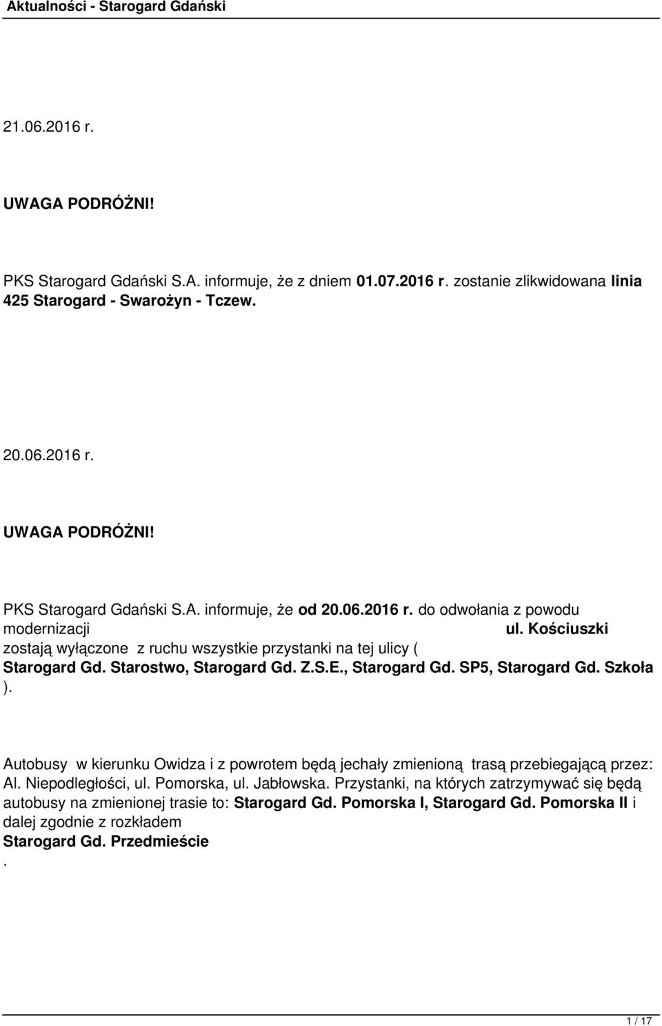 Szkoła ). Autobusy w kierunku Owidza i z powrotem będą jechały zmienioną trasą przebiegającą przez: Al. Niepodległości, ul. Pomorska, ul. Jabłowska.