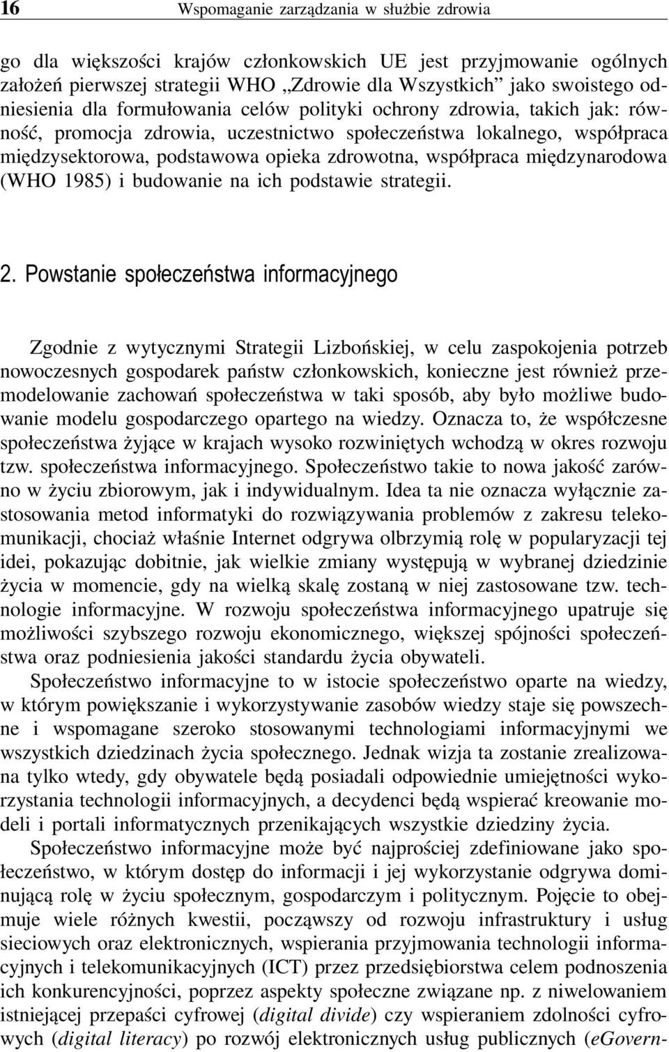 międzynarodowa (WHO 1985) i budowanie na ich podstawie strategii. 2.